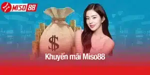 Khuyến mãi Miso88
