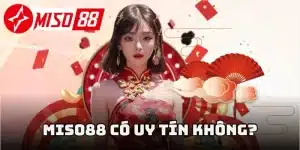 Miso88 có uy tín không?